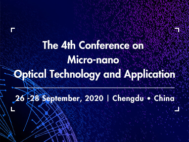 The 4th Conference on Micro-nano Optical Technology and Application